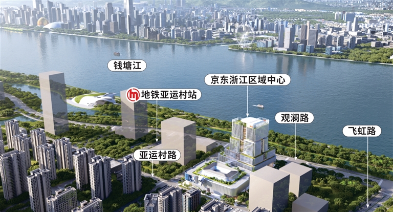 京东浙江区域中心落地钱塘江畔 制图 高薇